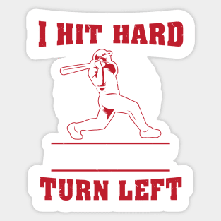 BASEBALL: Hit Hard Run Fast Turn Left Gift Sticker